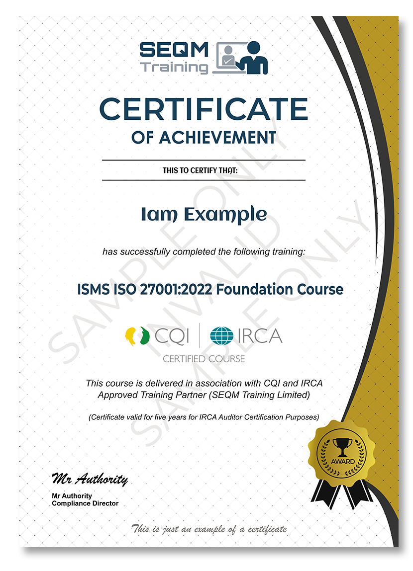 ISO/IEC 27001 FOUNDATION TRAINING COURSE - CQI and IRCA CERTIFIED TRAINING